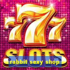 rabbit sexy shop